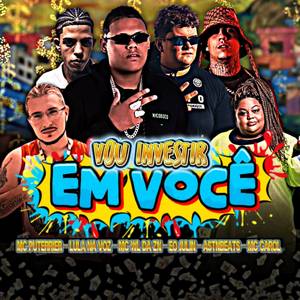 VOU INVESTIR EM VOCÊ (Explicit)