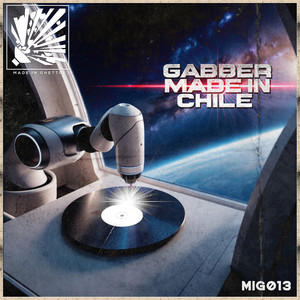 Gabber Made In Chile (Explicit)