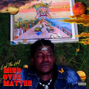 Mind Over Matter (Explicit)