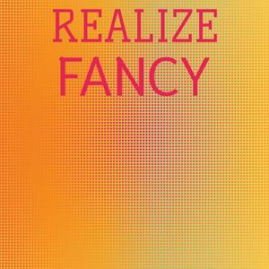 Realize Fancy