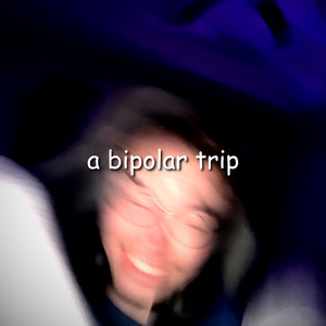 a bipolar trip