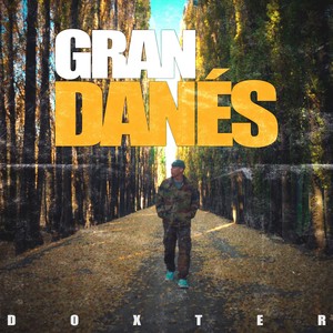 GRAN DANES (Explicit)