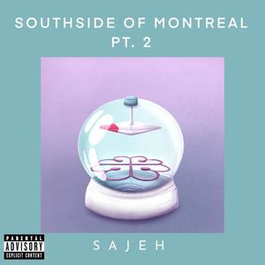 Southside Of Montreal Pt. 2 (Explicit)