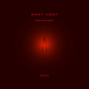 Body Heat (Neon Skin Remix)