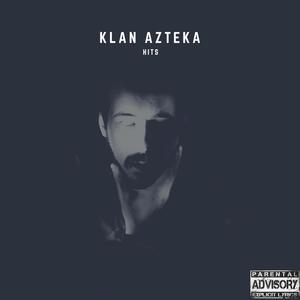 Klan Azteka Hits (Explicit)