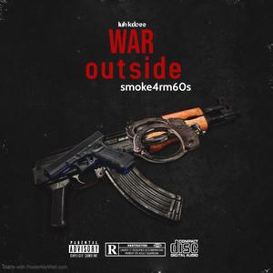 War Outside (Explicit)