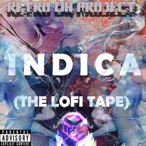 INDICA (THE LOFI TAPE) [Explicit]