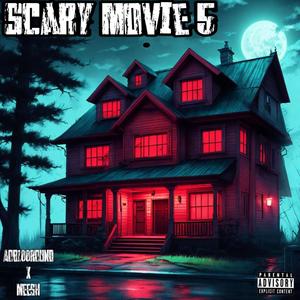 Scary movie 5 (feat. Meesh) (Explicit)