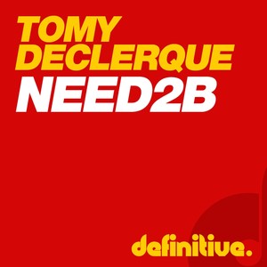 Need 2 B (Original Mix)