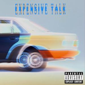 EXPENSIVE TALK (Explicit)