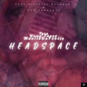 HEADSPACE (feat. Tyra & Mooliedafoolie) [Explicit]