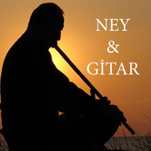 Ney & Gitar (Enstrümantal)