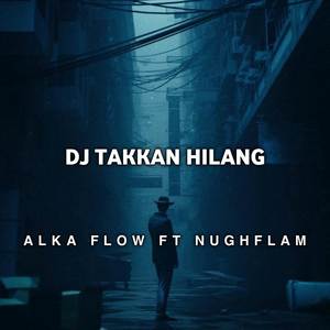 DJ TAKKAN HILANG