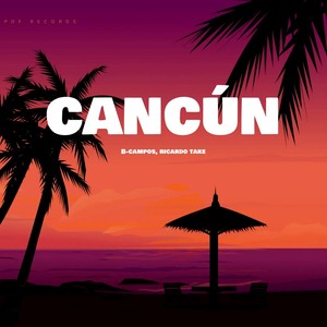 Cancún (Explicit)