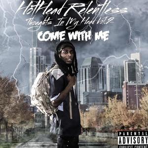 Thoughts In My Head Vol.2: "Come With Me" (Explicit)