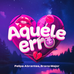 Aquele Erro (Explicit)