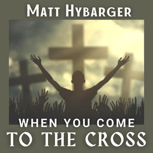 When You Come to the Cross (LIVE Mix '24)