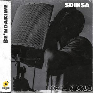 Be'ndakiwe (feat. K DALO)