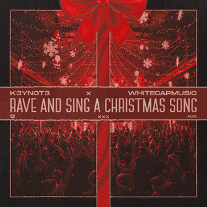 Rave And Sing A Christmas Song