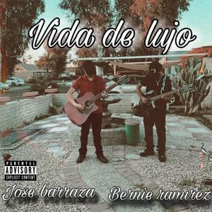 Vida De Lujo (feat. Jose Barraza) [Explicit]