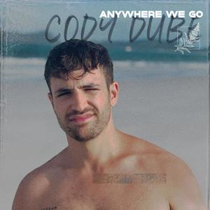 Anywhere We Go