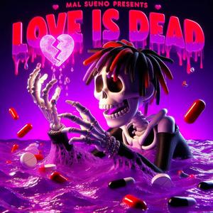 LOVE IS DEAD (Explicit)