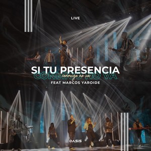 Si Tu Presencia Conmigo No Va (Live)