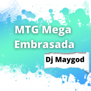 Mtg Mega Embrasada (Explicit)