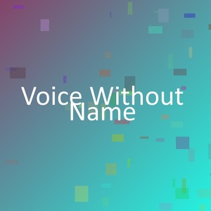 Voice Without Name