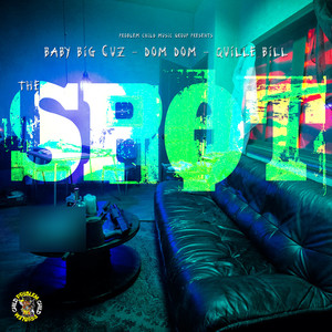 The Spot (feat. Quille Bill & Dom Dom) [Explicit]