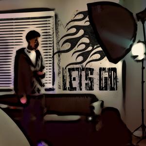 Lets Go (Explicit)