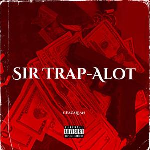 SIR TRAP-ALOT (Explicit)