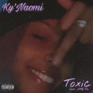 Toxic (feat. AMB Ra) [Explicit]