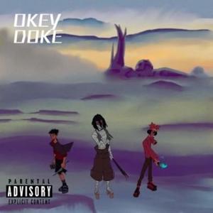Okey Doke (Explicit)