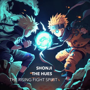 The Rising Fight Spirit (From "Naruto")