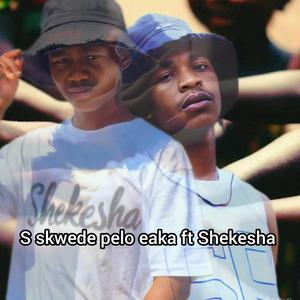 Pelo eaka (feat. Shekesha)