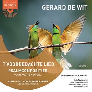 't Voorbedachte Lied. Psalmcomposities voor Koor en Orgel, Vol. 4