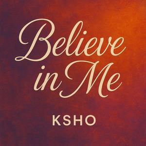 Believe In Me