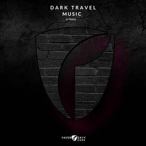 Dark Travel Music (Explicit)