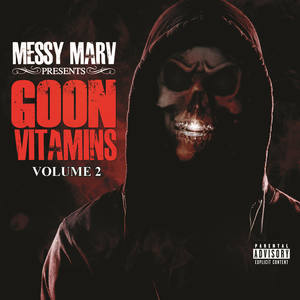 Messy Marv presents Goon Vitamins Volume 2