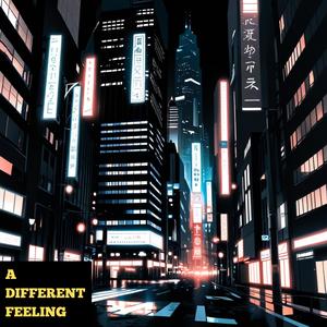 A Different Feeling (Explicit)