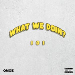 What We Doin? (Explicit)