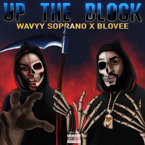 Up The Block (feat. B-Lovee) (Explicit)