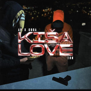 Kiša Love (feat. Coga & AP) (Explicit)