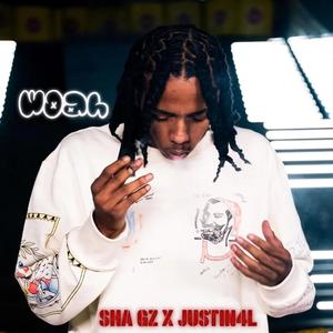 Woah (feat. Sha Gz & Justin4L) (Explicit)