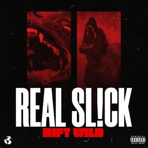 REAL SL!CK (Explicit)