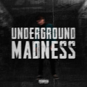 Underground Madness (Explicit)