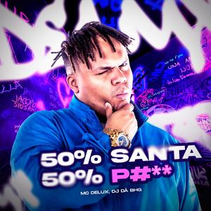 50% Santa 50% Puta (Explicit)