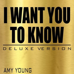 I Want You to Know (Deluxe Version)