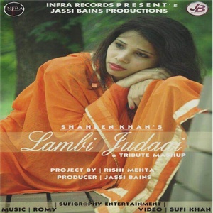 Lambi Judaai (Tribute Mashup)